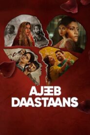 Ajeeb Daastaans 2021 Hindi Full Movie Download 1080p, 720p, 480p