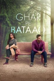 Ghar Pe Bataao 2021 Hindi Full Movie Download 720p, 480p