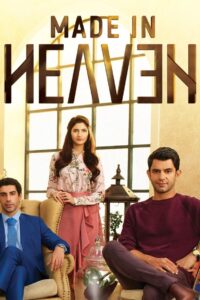 Made in Heaven : Season 1 Hindi Web Series All Episodes Download 720p, 480p