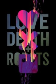 Love, Death & Robots Web Series Seaosn 1-3 Complete All Episodes Download Dual Audio Hindi Eng | NF WEB-DL 1080p 720p & 480p
