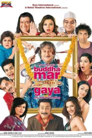 Buddha Mar Gaya 2007 Hindi Full Movie WebRip Download 1080p, 720p, 480p