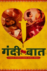 Gandii Baat: Season 1-6 Hindi Complete WebDL 720p Download