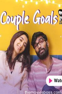 Couple Goals Season 1-2 2021 AMZN Web Series Hindi WebRip All Episodes 1080p 720p 480p