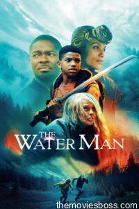 The Water Man 2021Full Movie Download Dual Audio [Hindi & ENG] NF WebRip 1080p 3.2GB, 720p 960MB, 480p 300MB