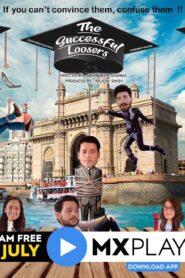 The Successful Loosers 2021 Hindi Full Movie Download MX WebRip 1080p 4GB 3GB, 720p 800MB, 480p 270MB