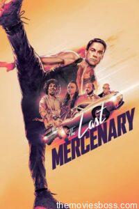 The Last Mercenary 2021 Full Movie Download Dual Audio [Hindi & Eng] | NF WebRip 1080p 4GB 5GB 3GB, 720p 1GB, 480p 350MB