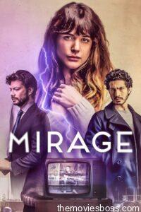 Mirage 2018 Full Movie Download BluRay Dual Audio [Hindi & Spanish] 1080p 9GB 5Gb, 720p 1.3GB, 480p 400MB