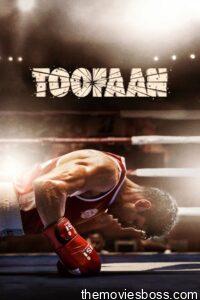 Toofaan 2021 Hindi Full Movie Download | AMZN WebRip 4K 14GB, 1080p 11GB 5Gb, 720p 1.5GB, 480p 540MB