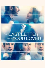 The Last Letter from Your Lover 2021 Full Movie Download | NF WebRip Dual Audio [Hindi & Eng] 1080p 5GB 3GB, 720p 1GB, 480p 340MB