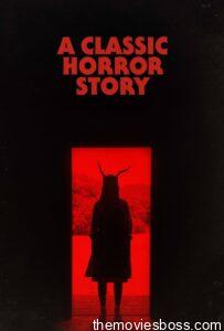 A Classic Horror Story 2021 Full Movie Download | NF WebRip 1080p 1.4GB, 720p 800MB, 480p 420MB | GDrive