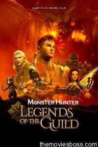 Monster Hunter: Legends of the Guild 2021 Full Movie Download | NF WebRip English 1080p 2.1GB 720p 1GB, 480p 400MB
