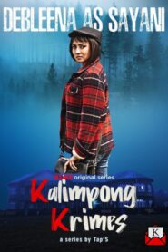 Kalimpong Krimes 18+ Bangla Web Series Season-1 All Episodes Download | KLiKK WebRip 1080p 720p & 480p