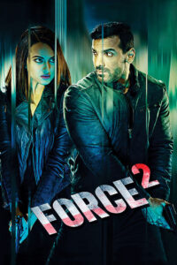 Force 2 2016 Hindi Full Movie Download | BluRay 1080p 14GB 10GB 3.6GB, 720p 1GB, 480p 330MB