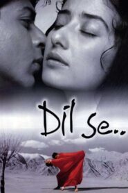 Dil Se.. 1998 Hindi Full Movie Download | WebRip 1080p 8GB 5GB, 720p 1GB, 480p 390MB