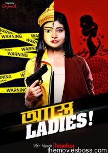 Astey Ladies Bangla Web Series Season-1 All Episodes Downlaod | HC WebRip 1080p 720p & 480p