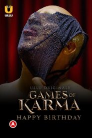 Games Of Karma ( Happy Birthday ) 2021 ULLU Short Movie Download | ULLU WebRip 1080p 400MB