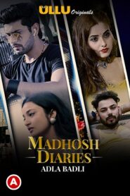 Madhosh Diaries ( Adla Badli ) 2021 ULLU Short Movie Download Hindi | ULLU WebRip 1080p 460MB