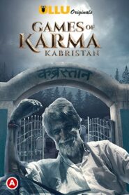 Games Of Karma (Kabristan) ULLU Short Movie Download | ULLU WebRip 1080p 870MB