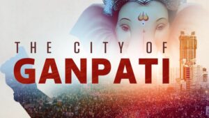 The City Of Ganpati Discovery Plus Web Series Season-1 All Episodes Download Hindi Telugu| DSCV WebRip 1080p & 720p [Episode 1 Added]