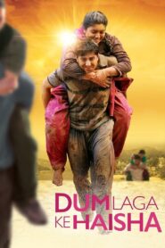 Dum Laga Ke Haisha 2015 Hindi Full Movie Download | BluRay 1080p DTS 11GB 8GB 3GB 720p 1GB 480p 300MB