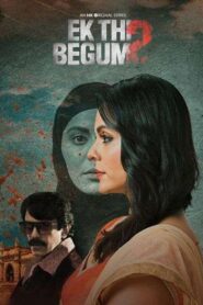 Ek Thi Begum Web Series Season 1-2 All Episodes Downlaod | MX WebRip 1080p 720p & 480p