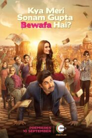 Kya Meri Sonam Gupta Bewafa Hai? 2021 Hindi Full Movie Download | Zee5 WebRip 1080p 2.6GB 720p 1.2GB 480p 370MB