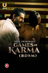 Games Of Karma ( BDSM ) 18+ ULLU Short Movie Download | ULLU WebRip 1080p 530MB