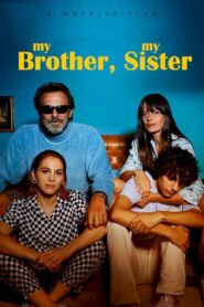 My Brother, My Sister 2021 Full Movie Download English | NF WebRip 1080p 2.5GB 720p 1.2GB 480p 480MB