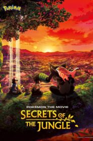 Pokémon the Movie: Secrets of the Jungle 2021 Full Movie Download Dual Audio Hindi Eng | NF WebRip 1080p 3.5GB 720p 2.4GB 1.3GB 480p 550MB