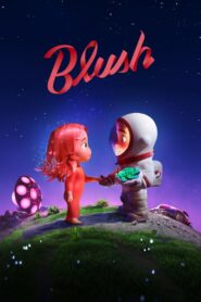 Blush 2021 Full Movie Download Dual Audio Hindi Eng | APTV WebRip 2160p 4K 2GB 1080p 850MB 720p 200MB 480p 120MB