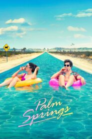 Palm Springs 2021 Full Movie Download English | NF WEB-DL 1080p 4GB 720p 1.2GB 1GB 480p 360MB