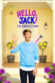 Hello, Jack! The Kindness Show Web Series Seaosn 1 All Episodes Download Dual Audio Hindi Eng | ATVP WEB-DL 2160p 4K HDR 1080p 720p & 480p