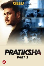 Pratiksha (Part – 2) Ullu Web Series Season 1 All Episodes Download Hindi | ULLU WEB-DL 1080p