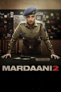 Mardaani 2 2019 Hindi Full Movie Download | BluRay 1080p 12GB 8GB 3GB 720p 930NB 300MB