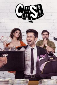 Cash 2021 Hindi Full Movie Download | DSNp WEB-DL 1080p 4GB 3GB 720p 1GB 480p 300MB