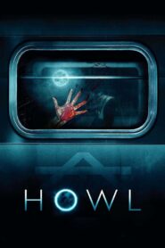 Howl 2015 Full Movie Download Hindi Eng Tamil Telugu | AMZN WEB-DL 1080p 4GB 3GB 2.5GB 720p 2GB 1GB 480p 300MB