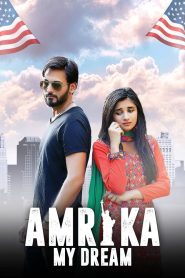 Amrika My Dream 2021 Punjabi Full Movie Download | CHTV WEB-DL 2160p 4K 7GB 1080p 3GB 720p 1.5GB 480p 150MB