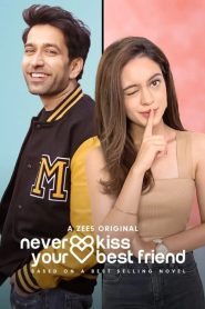 Never Kiss Your Best Friend 2020-2022 Hindi Web Series Season 1-2 All Episodes Download | Zee5 WebRip 1080p 720p & 480p