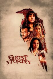 Ghost Stories 2020 Full Movie Download Hindi Eng Tamil Telugu | NF WEB-DL 1080p 7GB 5GB 720p 1.8GB 1.3GB 480p 400MB