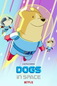 Dogs in Space 2021 Web Series Season 1 All Episodes Download Dual Audio Hindi Eng | NF WEB-DL 1080p HDR 1080p 720p & 480p