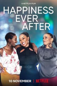 Happiness Ever After 2021 Full Movie Download English | NF WEB-DL 1080p 4GB 2.5GB 2GB 720p 1.3GB 1GB 480p 370MB
