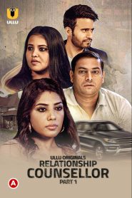 Relationship Counsellor ( Part – 1 ) All Episodes Download Hindi | ULLU WEB-DL 1080p