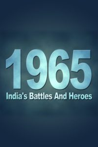 1965: India’s Battles & Heroes 2015 Discovery Plus Movie Download Hindi & Multi Audio | DSCV WEB-DL 1080p 1.5GB 800MB 720p 570MB 480p 380MB
