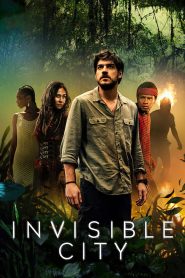 Invisible City 2021 Web Series Seaosn 1 All Episodes Download English | NF WEB-DL 1080p 720p & 480p