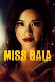 Miss Bala 2019 Full Movie Download Dual Audio Hindi Eng | NF WEB-DL 1080p 3GB 720p 1.3GB 480p 550MB