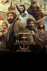 Marakkar: Lion of the Arabian Sea 2021 Full Movie Download Hindi & Multi Audio | AMZN WEB-DL 2160p 4K 20GB 1080p 15GB 12GB 9GB 6GB 720p 1.6GB 480p 700MB 400MB