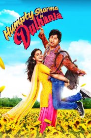 Humpty Sharma Ki Dulhania 2014 Hindi Full Movie Download | BluRay 1080p 17GB 13GB 10GB 8GB 4GB 3.5GB 720p 1GB 480p 350MB