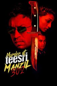Murder At Teesri Manzil 302 2021 Hindi Full Movie Download | Zee5 WEB-DL 1080p 2GB 720p 900MB 480p 300MB